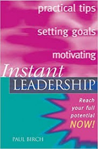 Image of Instant Leadership : 66 Cara Instan Memiliki Kepemlmpinan Praktis